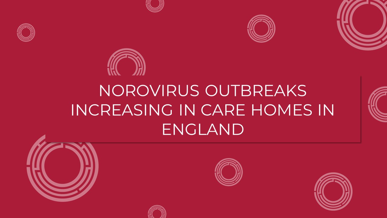 Norovirus Outbreaks Increasing In Care Homes In England Ridouts   Oli Norovirus 