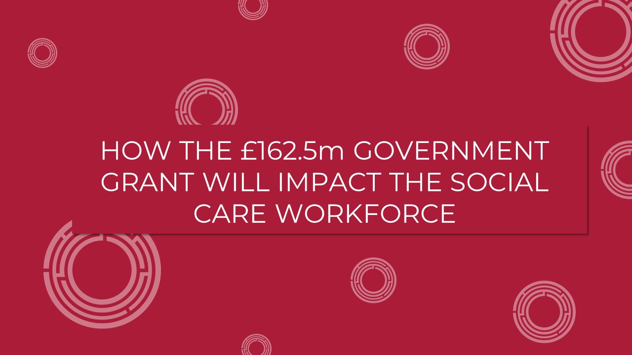 how-the-162-5-million-government-grant-will-impact-the-social-care